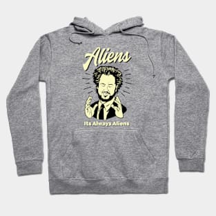 Giorgio Tsoukalos aliens it’s always aliens Hoodie